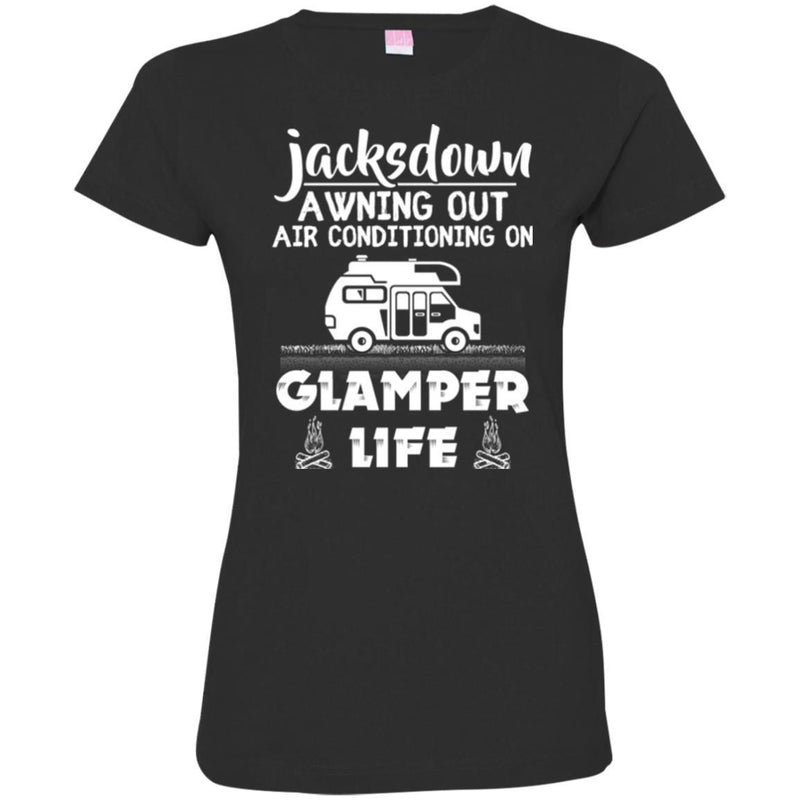 Camping T-Shirt Jacksdown A Wning Out Air Conditioning On Glamper Life Funny Gift For Camper Shirts CustomCat