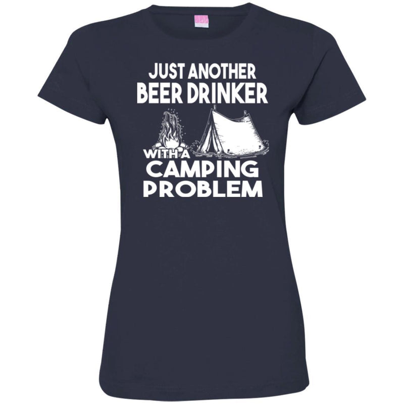 Camping T-Shirt Just Another Beer Drinker With A Camping Problem Funny Gift For Camper Tee Shirt CustomCat