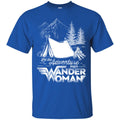 Camping T-Shirt Let The Adventure Begin Wander Woman Funny Gift For Camper Tee Shirt CustomCat