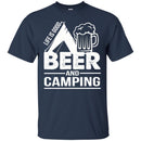Camping T-Shirt Life Is Good Beer And Camping Funny Gift For Camper Tee Shirt CustomCat