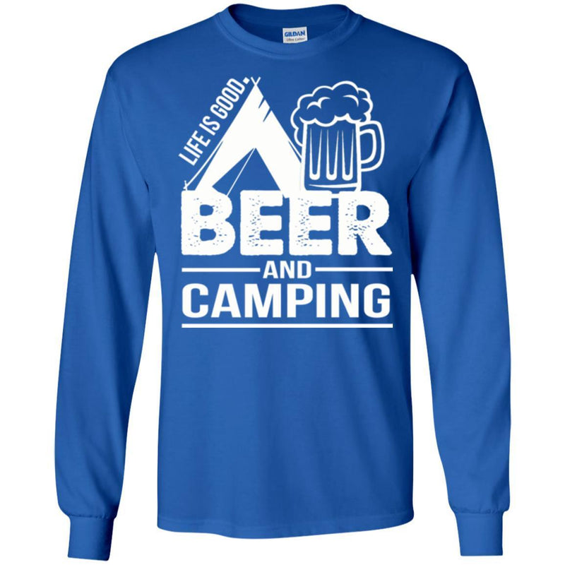 Camping T-Shirt Life Is Good Beer And Camping Funny Gift For Camper Tee Shirt CustomCat