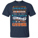 Camping T-Shirt Light A Fire Breathe The Cold Air Make Memories Go Camping Gift For Camper Tee Shirt CustomCat