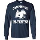 Camping T-Shirt Live Nice Camping Is In-Tents Funny Intense Gift For Camper Tee Shirt CustomCat