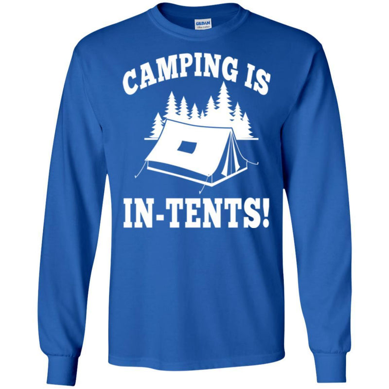 Camping T-Shirt Live Nice Camping Is In-Tents Funny Intense Gift For Camper Tee Shirt CustomCat