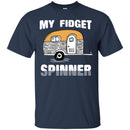 Camping T-Shirt My Fidget Spinner Funny Gift For Camper Tee Shirt CustomCat