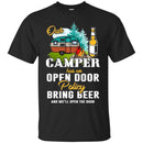 Camping T-Shirt Our Camper Has An Open Door Policy Bring Beer And We'll Open The Door Shirts CustomCat
