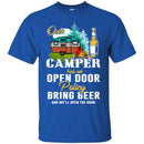 Camping T-Shirt Our Camper Has An Open Door Policy Bring Beer And We'll Open The Door Shirts CustomCat
