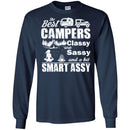 Camping T-Shirt The Best Campers Classy Are Sassy And A Bit Smart Assy Funny Gift For Camper Shirts CustomCat