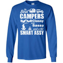Camping T-Shirt The Best Campers Classy Are Sassy And A Bit Smart Assy Funny Gift For Camper Shirts CustomCat