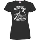 Camping T-Shirt The Best Memories Are Made Camping Funny Gift For Camper T-Shirt CustomCat