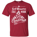 Camping T-Shirt The Best Memories Are Made Camping Funny Gift For Camper Tee Shirt CustomCat