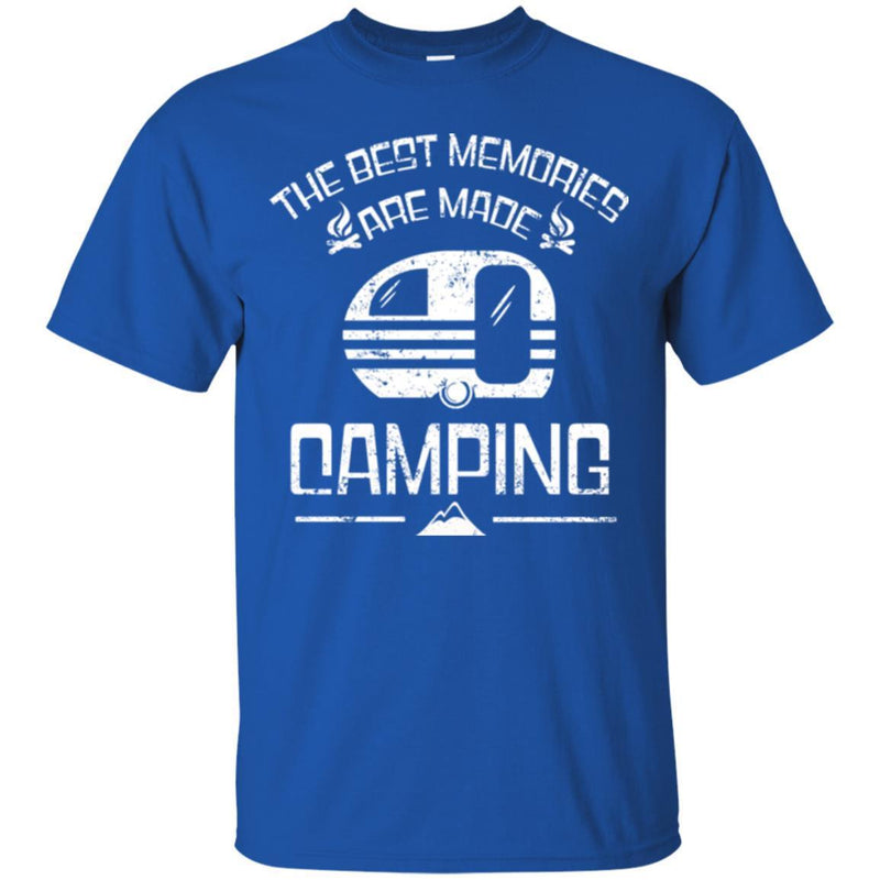 Camping T-Shirt The Best Memories Are Made Camping Funny Gift For Camper Tee Shirts CustomCat