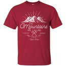 Camping T-Shirt The Mountains Are Calling And I Must Go Funny Gift For Camper Tee Shirt CustomCat