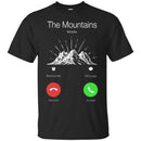 Camping T-Shirt The Mountains Massage Me I Must Go Funny Gift For Camper Tee Shirt CustomCat