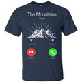 Camping T-Shirt The Mountains Massage Me I Must Go Funny Gift For Camper Tee Shirt CustomCat
