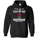Camping T-Shirt The Only Thing Better Than The Campfire Are The Memories Made Around It Shirts CustomCat