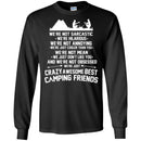 Camping T-Shirt We're Not Sarcastic We're Hilarious Crazy Awesome Best Camping Friends Camper Shirt CustomCat
