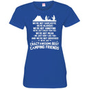 Camping T-Shirt We're Not Sarcastic We're Hilarious Crazy Awesome Best Camping Friends Camper Shirt CustomCat