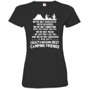 Camping T-Shirt We're Not Sarcastic We're Hilarious Crazy Awesome Best Camping Friends Camper Shirt CustomCat