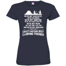Camping T-Shirt We're Not Sarcastic We're Hilarious Crazy Awesome Best Camping Friends Camper Shirt CustomCat