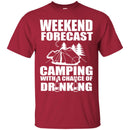 Camping T-Shirt Weekend Forecast Camping With A Change Of Drinking Funny Gift For Camper Tee Shirt CustomCat
