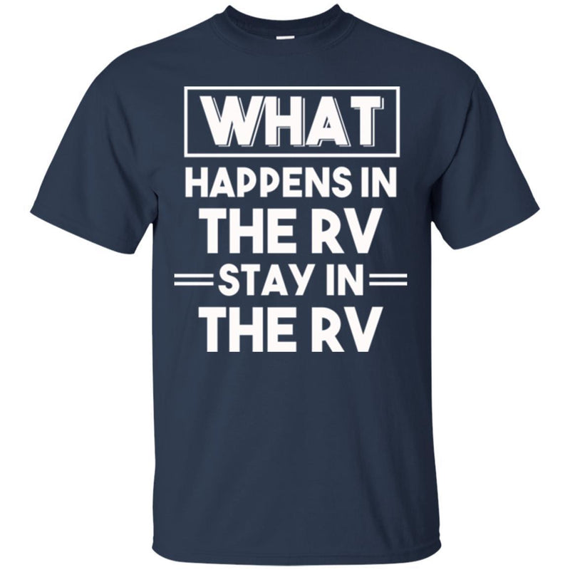 Camping T-Shirt What Happens In The RV Stay In The RV Funny Gift For Camper Tee Shirt CustomCat