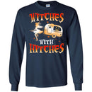 Camping T-Shirt Witches With Hitches Girl Halloween Funny Gift For Camper Tee Shirt CustomCat