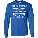Camping T-Shirt You Don't Have Tobe Crazy To Me My Camping Friend I Will Train You Camper Tee Shirt CustomCat