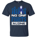 Cancer Awareness T Shirt No One Fights Alone Shirts CustomCat