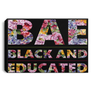African American Canvas - BAE Black And Educated With Flowers Black History Month For Living Room Home Decor