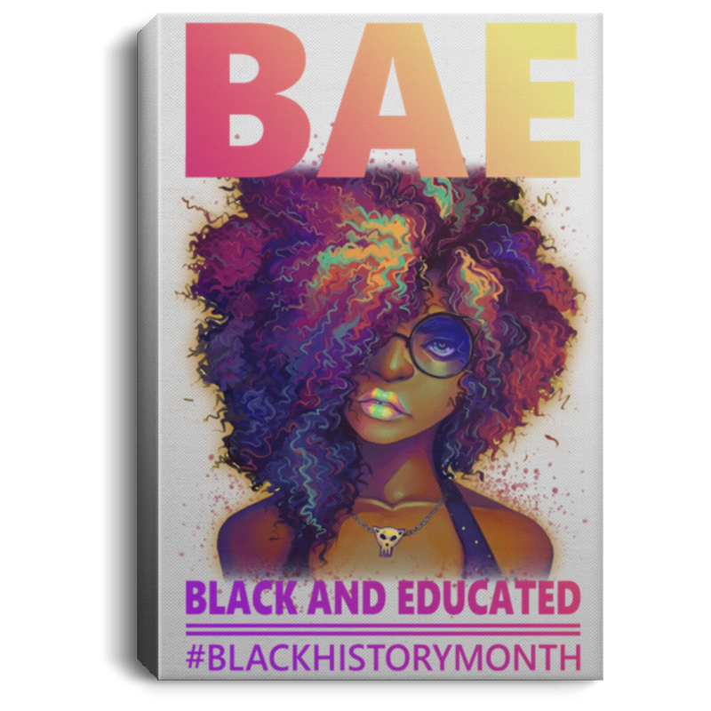 African American Canvas - BAE Black Educated Black History Month Black Girl Canvas Home Decor