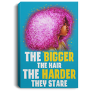 African American Canvas - The Bigger The Hair The Harder They Stare Black Girl Canvas