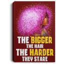 African American Canvas - The Bigger The Hair The Harder They Stare Black Girl Canvas