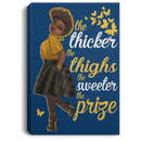 African American Canvas - The Thicker The Thighs The Sweeter The Prize Black Girl Canvas