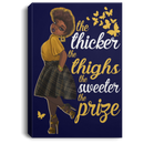 African American Canvas - The Thicker The Thighs The Sweeter The Prize Black Girl Canvas