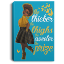 African American Canvas - The Thicker The Thighs The Sweeter The Prize Black Girl Canvas
