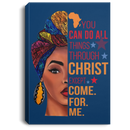 African American Canvas - You Can Do All Things Through Christ Except Come For Me Black Girl Canvas