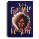 African American Canvas - You Got Me Twisted Black Girl Canvas