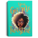 African American Canvas - You Got Me Twisted Black Girl Canvas