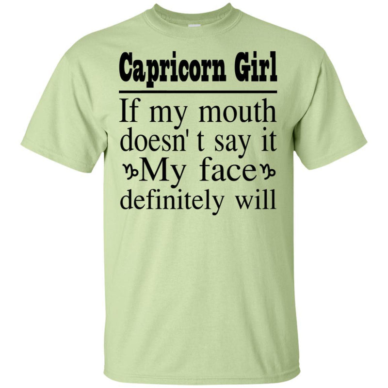 Capricorn Girl If My Month Doesn't Say My Face Definitely Will- Horoscopes T-shirt Capricorn T-shirt CustomCat
