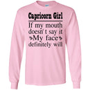 Capricorn Girl If My Month Doesn't Say My Face Definitely Will- Horoscopes T-shirt Capricorn T-shirt