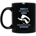 Cat Coffee Mug Angels Dont' Always Have Wings Sometimes They Have Whiskers 11oz - 15oz Black Mug CustomCat