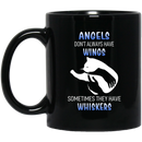 Cat Coffee Mug Angels Dont' Always Have Wings Sometimes They Have Whiskers 11oz - 15oz Black Mug CustomCat