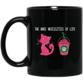 Cat Coffee Mug Cat The Bare Necessities Of Life Bright Kitten Drink For Cat Lovers 11oz - 15oz Black Mug CustomCat