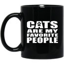 Cat Coffee Mug Cats Are My Favorite People Kitties Lovers 11oz - 15oz Black Mug CustomCat