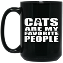 Cat Coffee Mug Cats Are My Favorite People Kitties Lovers 11oz - 15oz Black Mug CustomCat