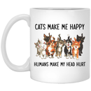 Cat Coffee Mug Cats Make Me Happy Humans Make Me Head Hurt 11oz - 15oz White Mug CustomCat