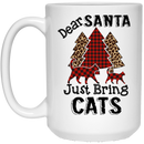 Cat Coffee Mug Dear Santa Just Bring Cats Lovers 11oz - 15oz White Mug CustomCat