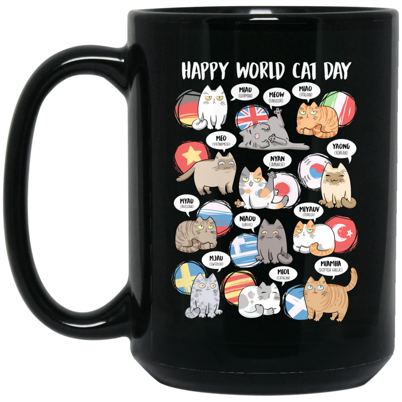 Cat Coffee Mug Happy World Cat Day Kitten Activity For Cat Lovers 11oz - 15oz Black Mug CustomCat
