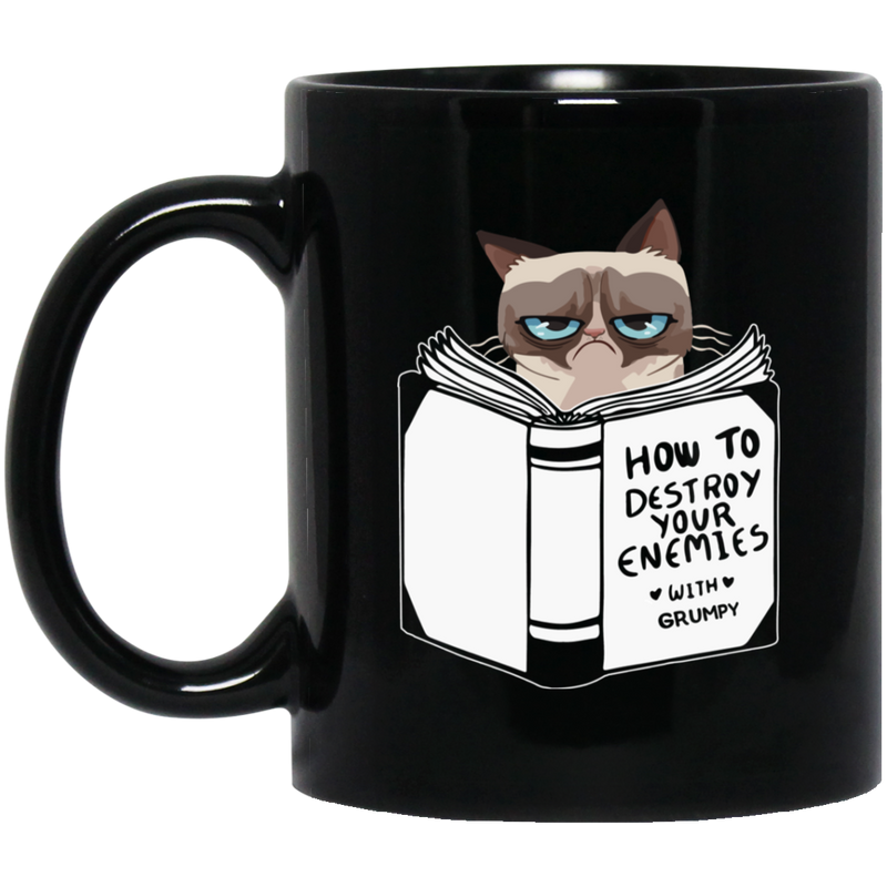 Cat Coffee Mug How To Destroy Your Enemies With Grumpy Cat 11oz - 15oz Black Mug CustomCat